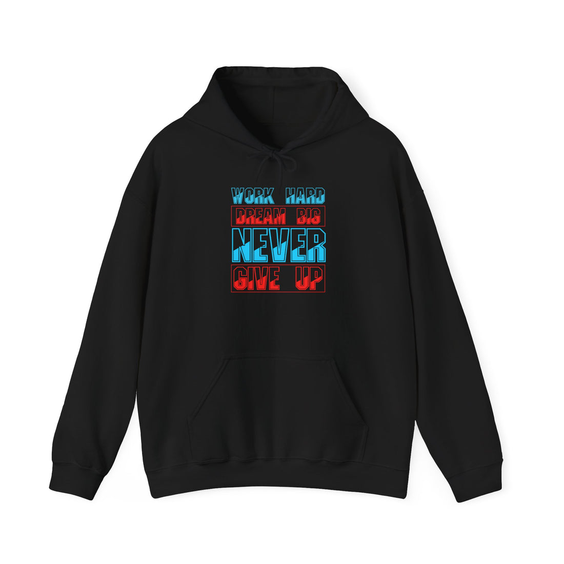 Work Hard Dream Big Never Give Up Unisex Heavy Blend™ Hooded Sweatshirt