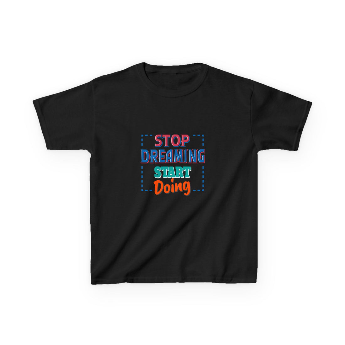 Stop Dreaming Start Doing Kids Heavy Cotton™ Tee