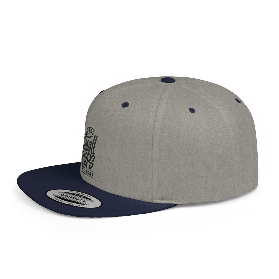 Flat Bill Hat | Take Small Steps Everyday Flat Bill Snapback