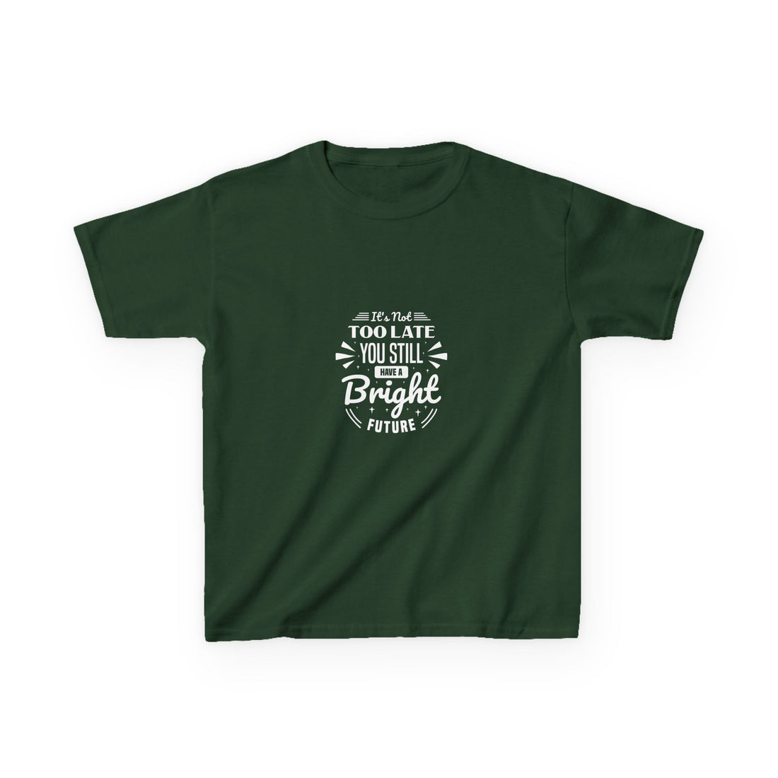 It's Not Too Late You Still Have A Bright Future Kids Heavy Cotton™ Tee