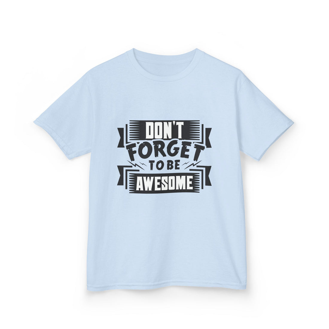 Don't Forget To Be Awesome Kids Heavy Cotton™ Tee
