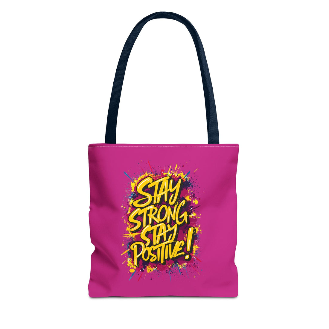 Tote Bag | Stay Strong Stay Positive Tote Bag (AOP)