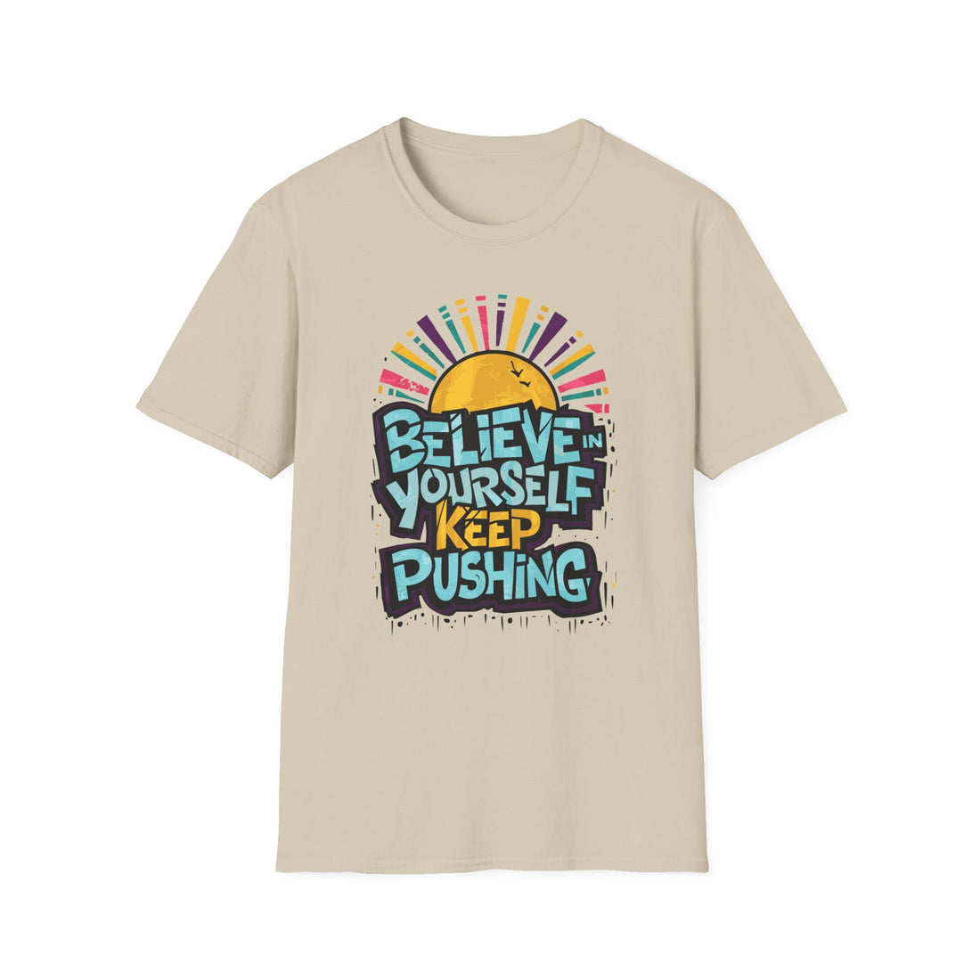 Believe In Yourself Keep Pushing Unisex Softstyle T-Shirt