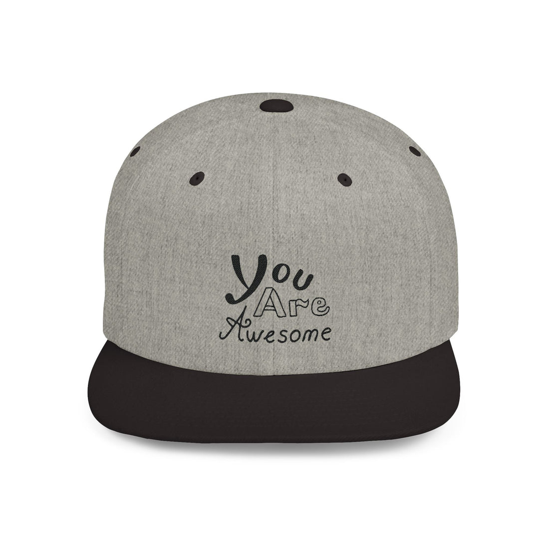 Flat Bill Hat | You Are Awesome Flat Bill Snapback