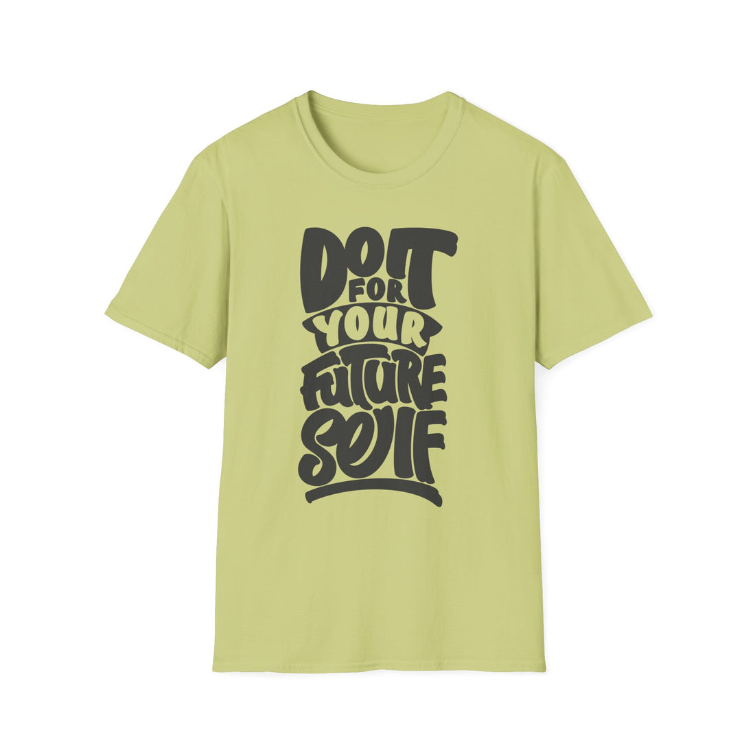 Do It For Your Future Self  Unisex Softstyle T-Shirt