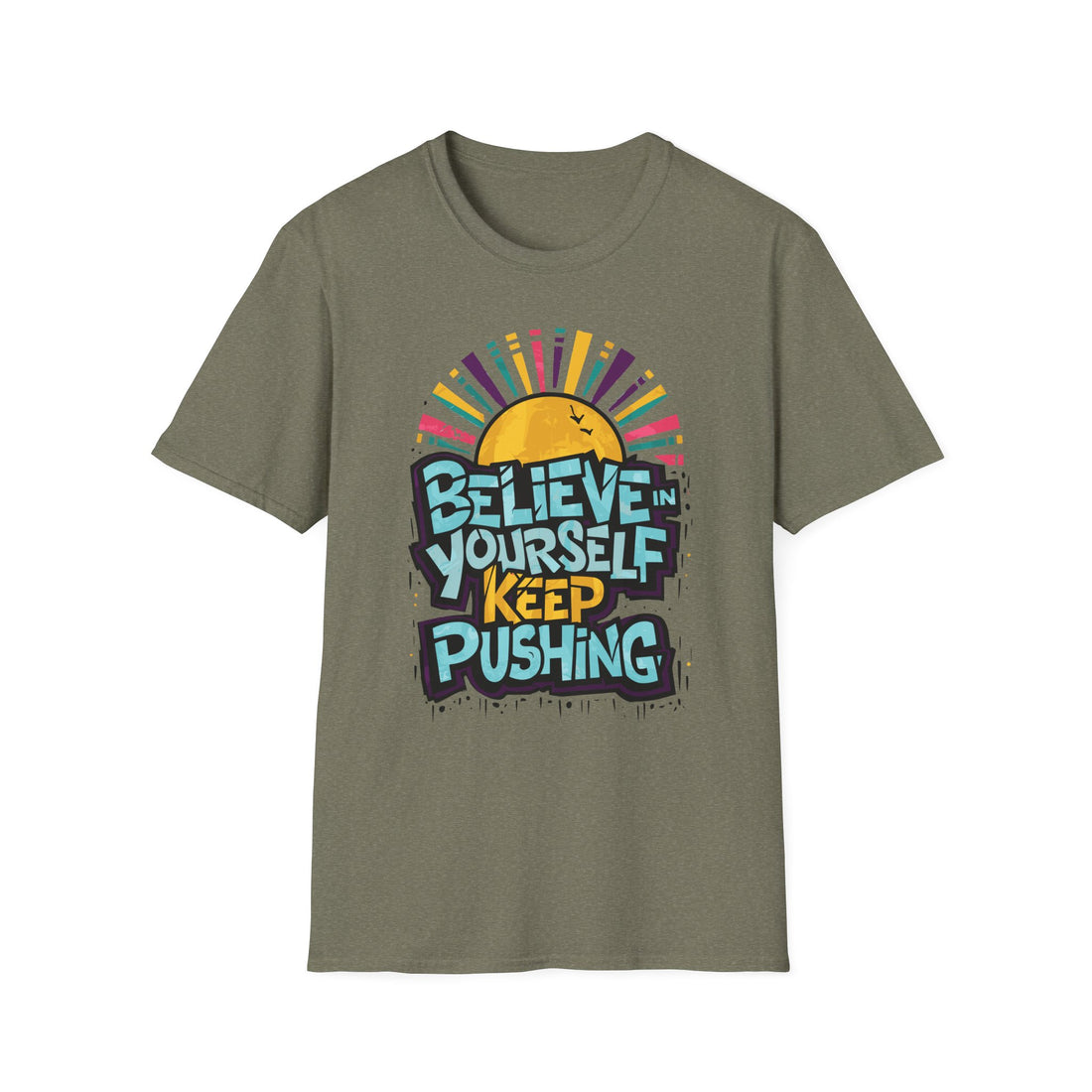 Believe In Yourself Keep Pushing Unisex Softstyle T-Shirt