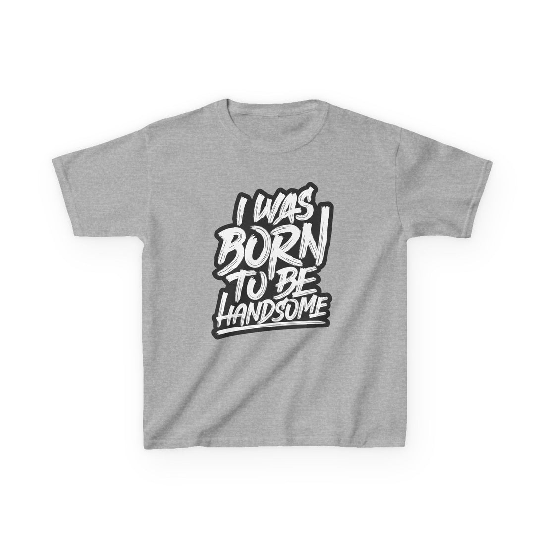 I Was Born To Be Handsome Kids Heavy Cotton™ Tee