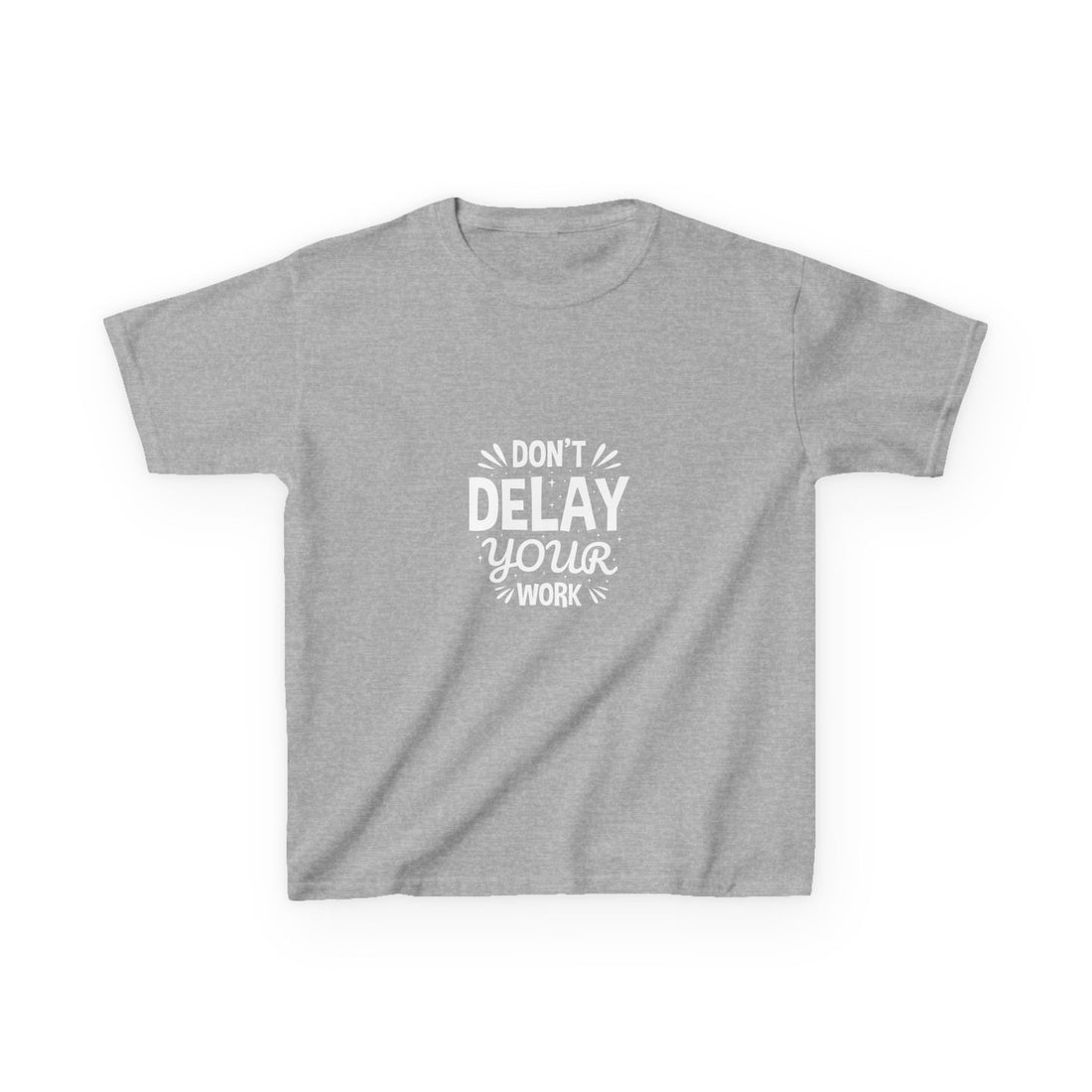 Don' T Delay Your Work Kids Heavy Cotton™ Tee