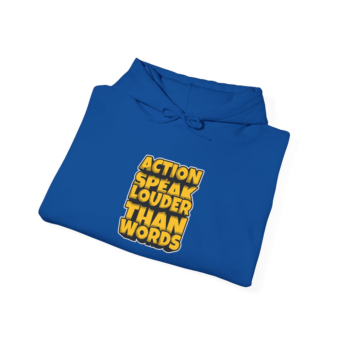 Action Speak Louder Than Words Unisex Heavy Blend™ Hooded Sweatshirt