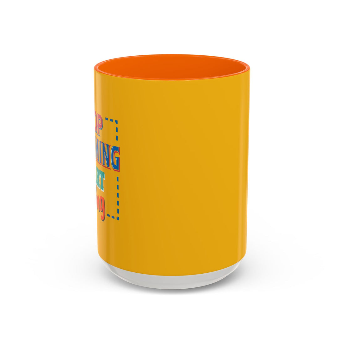 Stop Dreaming Start Doing Accent Coffee Mug (11, 15oz)