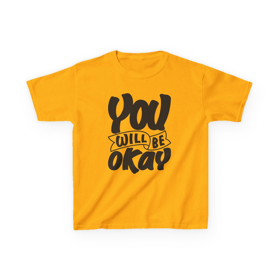 You Will Be Okay Kids Heavy Cotton™ Tee