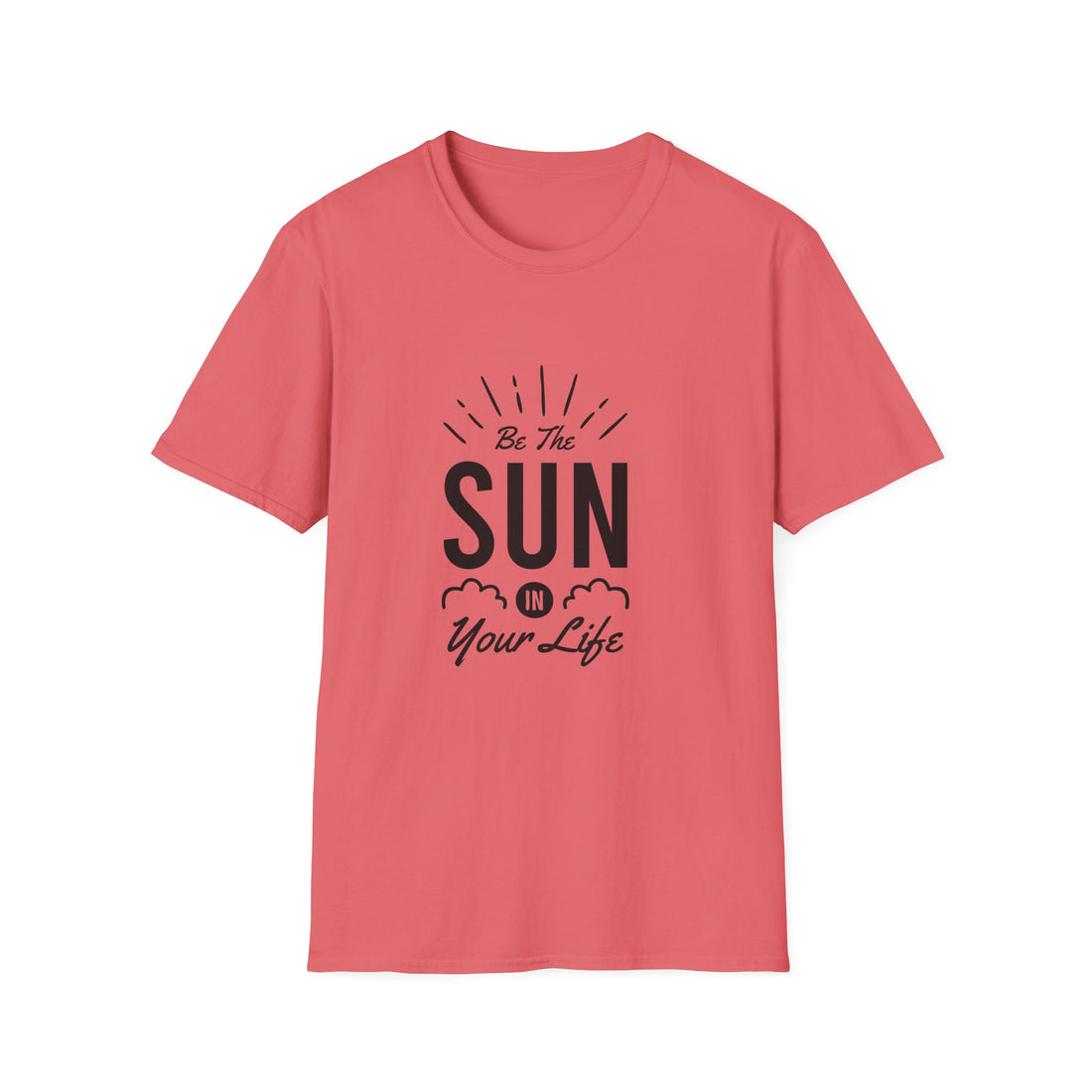 Be The Sun In Your Life Unisex Softstyle T-Shirt